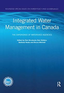 portada Integrated Water Management in Canada: The Experience of Watershed Agencies (Routledge Special Issues on Water Policy and Governance) (en Inglés)