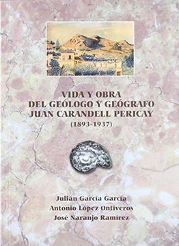 portada vida y obra del geologo y geografo juan carandell pericay (1893-1937)