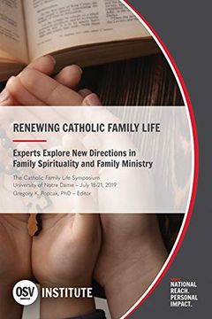 portada Renewing Catholic Family Life: Experts Explore New Directions in Family Spirituality and Family Ministry (en Inglés)