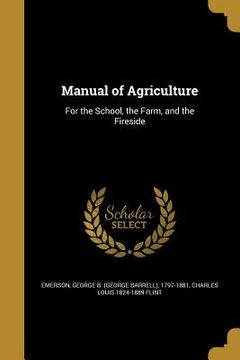portada Manual of Agriculture: For the School, the Farm, and the Fireside (in English)