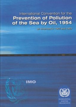 portada International Convention for the Prevention of Pollution of the sea by Oil, 1954: As Amended in 1962 and 1969 (en Inglés)