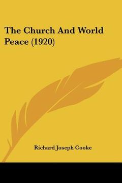 portada the church and world peace (1920) (en Inglés)