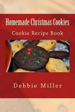 portada Homemade Christmas Cookies: Cookie Recipe Book (in English)