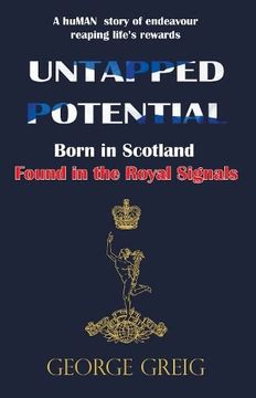 portada Untapped Potential: Born in Scotland, Found in the Royal Signals (en Inglés)