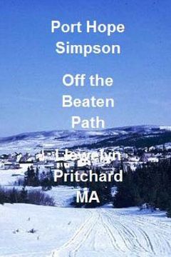 portada Port Hope Simpson Off the Beaten Path: Newfoundland and Labrador, Canada (en Inglés)