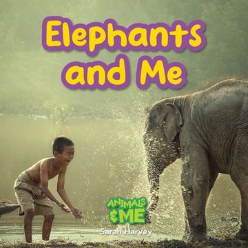 portada Elephants and Me: Animals and Me (en Inglés)