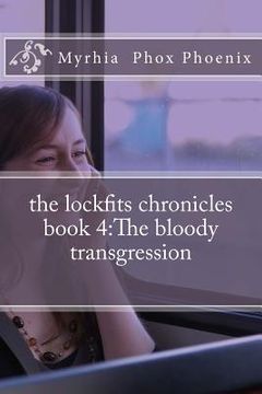 portada The lockfits chronicles book 4: The bloody transgression (en Inglés)