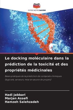 portada Le docking moléculaire dans la prédiction de la toxicité et des propriétés médicinales (en Francés)