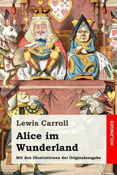 portada Alice im Wunderland: Mit den Illustrationen der Originalausgabe (in German)