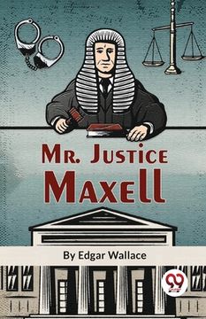 portada Mr. Justice Maxell
