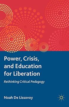 portada Power, Crisis, and Education for Liberation (en Inglés)