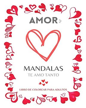 portada Mandalas de Amor: Libro para Colorear: Dibujos para Colorear de San Valentín para Adolescentes y Adultos: Romance, amor y palabras inspi