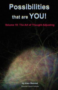 portada Possibilities that are YOU!: Volume 19: The Art of Thought Adjusting (en Inglés)