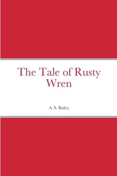 portada The Tale of Rusty Wren (in English)