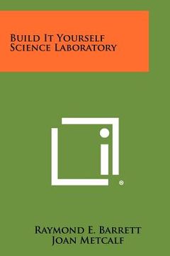 portada build it yourself science laboratory (in English)