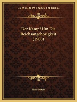 portada Der Kampf Um Die Reichsangehorigkeit (1908) (en Alemán)