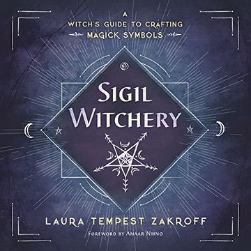 portada Sigil Witchery: A Witch's Guide to Crafting Magick Symbols (en Inglés)