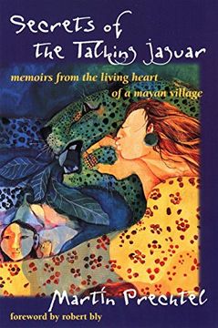 portada Secrets of the Talking Jaguar: Memoirs From the Living Heart of a Mayan Village (in English)