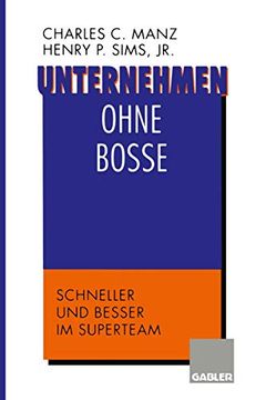 portada Unternehmen Ohne Bosse: Schneller Und Besser Im Superteam (en Alemán)