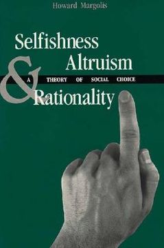 portada selfishness, altruism, and rationality (en Inglés)