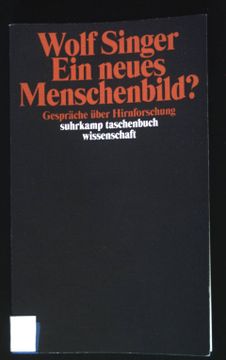 portada Ein Neues Menschenbild? Gespräche Über Hirnforschung. ( Suhrkamp-Taschenbuch Wissenschaft; 1596) (in German)