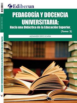 portada Pedagogía y Docencia Universitaria Hacia una Didáctica de la Educación Superior Tomo 2 (in Spanish)