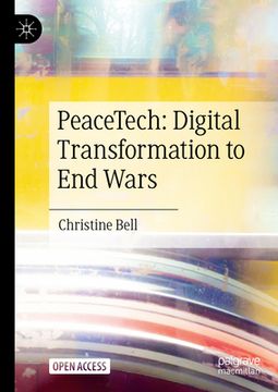 portada Peacetech: Digital Transformation to End Wars (en Inglés)