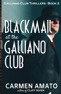 portada Blackmail at the Galliano Club: A Prohibition historical fiction thriller (en Inglés)