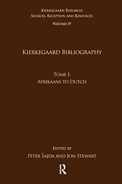 portada Volume 19, Tome i: Kierkegaard Bibliography (Kierkegaard Research: Sources, Reception and Resources) (en Inglés)