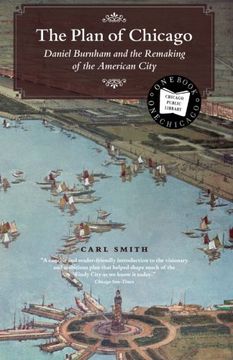 the plan of chicago,daniel burnham and the remaking of the american city (en Inglés)