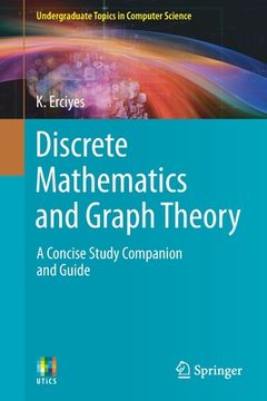 portada Discrete Mathematics and Graph Theory: A Concise Study Companion and Guide (in English)