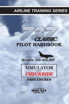 portada 737 Classic Pilot Handbook: Simulator and Checkride Procedures (en Inglés)