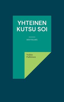 portada Yhteinen kutsu soi: Näytelmä (en Finlandés)