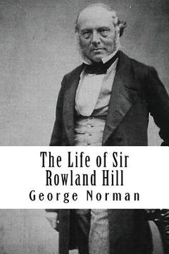 portada The Life of Sir Rowland Hill: Vol. II (of 2)