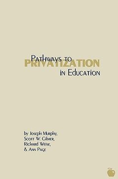 portada pathways to privatization in education (en Inglés)
