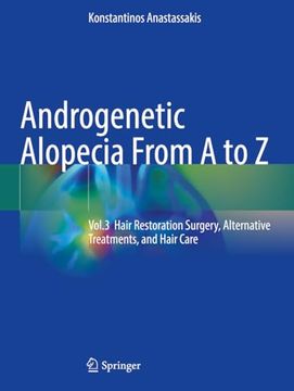 portada Androgenetic Alopecia from A to Z: Vol.3 Hair Restoration Surgery, Alternative Treatments, and Hair Care (in English)