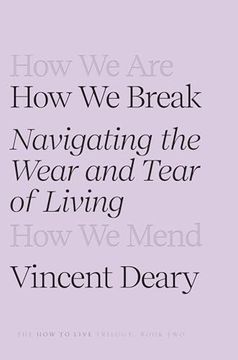 portada How we Break: Navigating the Wear and Tear of Living (How to Live Series, 2) (in English)