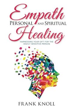 portada Empath Personal and Spiritual Healing: Harnessing Your Gift for the Highly Sensitive Person