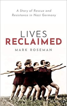 portada Lives Reclaimed: A Story of Rescue and Resistance in Nazi Germany (en Inglés)
