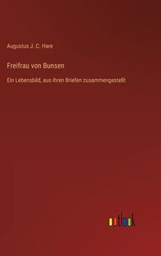portada Freifrau von Bunsen: Ein Lebensbild, aus ihren Briefen zusammengestellt (in German)