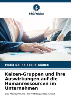 portada Kaizen-Gruppen und ihre Auswirkungen auf die Humanressourcen im Unternehmen (en Alemán)