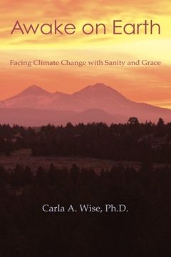 portada Awake on Earth: Facing Climate Change with Sanity and Grace