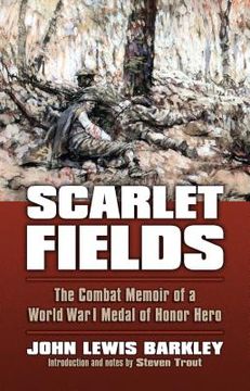 portada Scarlet Fields: The Combat Memoir of a World War I Medal of Honor Hero (en Inglés)