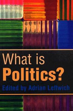 portada what is politics?: the activity and its study (in English)