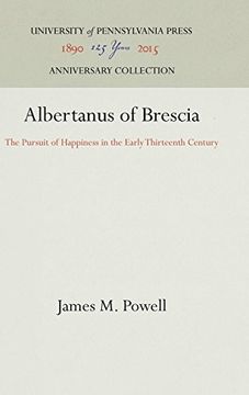 portada Albertanus of Brescia: The Pursuit of Happiness in the Early Thirteenth Century (The Middle Ages Series) (en Inglés)