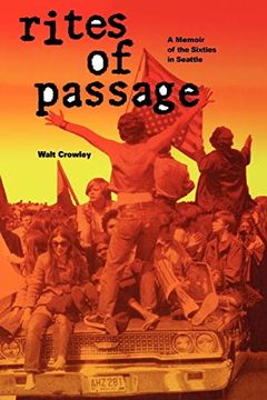 portada Rites of Passage: A Memoir of the Sixties in Seattle (en Inglés)
