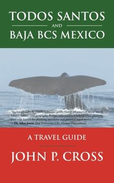 portada Todos Santos and Baja BCS Mexico: A Travel Guide (en Inglés)