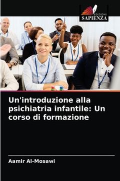 portada Un'introduzione alla psichiatria infantile: Un corso di formazione (in Italian)
