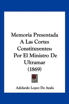 portada Memoria Presentada a las Cortes Constituyentes: Por el Ministro de Ultramar (1869)