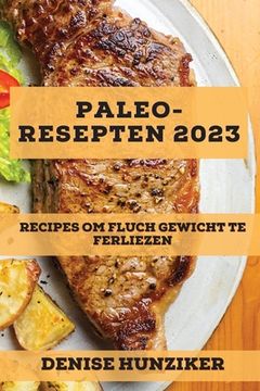 portada Paleo-Resepten 2023: Recipes Om Fluch Gewicht Te Ferliezen